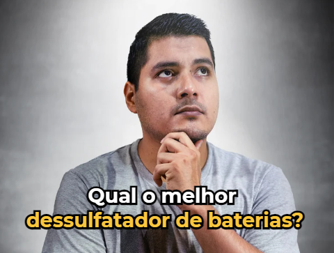 Qual o melhor dessulfatador de baterias para meu caso
