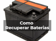 Como Recuperar Baterias
